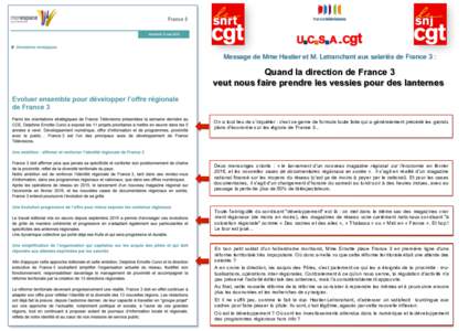 Message de Mme Hastier et M. Letranchant aux salariés de France 3 :  Quand la direction de France 3 veut nous faire prendre les vessies pour des lanternes  On a tout lieu de s’inquiéter : c’est ce genre de formule 