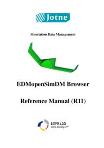 Simulation Data Management  EDMopenSimDM Browser Reference Manual (R11)  EDMopenSimDM Application