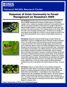 Patuxent Wildlife Research Center  Response of Avian Community to Forest Management on Moosehorn NWR The Challenge: Research goals focus on measurement of direct effects of various habitat management techniques for game 