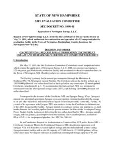 STATE OF NEW HAMPSHIRE SITE EVALUATION COMMITTEE SEC DOCKET NO[removed]Application of Newington Energy, L.L.C. Request of Newington Energy L.L.C. to Revise the Certificate of Site & Facility issued on May 25, 1999, whic