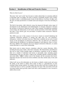 Section 1:  Identification of Risk and Protective Factors What Are Risk Factors? The terms “risk” and “at risk” have become so widely utilized that it is sometimes difficult