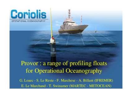 Provor : a range of profiling floats for Operational Oceanography G. Loaec - S. Le Reste - F. Marchese - A. Billant (IFREMER) PROVOR - DBCP Technical Workshop 1 G.Loaec - Perth -(MARTEC