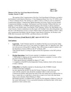 Approved May 2, 2007 Minutes of The New York State Board of Elections Tuesday, March 27, 2007 The meeting of the Commissioners of the New York State Board of Elections was held at the Rockland County Board of Elections, 