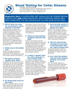 Blood Testing for Celiac Disease Canadian Celiac Association 5170 Dixie Road, Suite 204, Mississauga, ON L4W 1E3 tel: [removed], toll free: [removed]web: www.celiac.ca email: [removed]