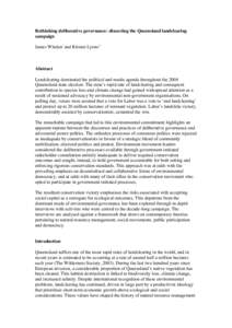 Rethinking deliberative governance: dissecting the Queensland landclearing campaign James Whelani and Kristen Lyonsii Abstract Landclearing dominated the political and media agenda throughout the 2004