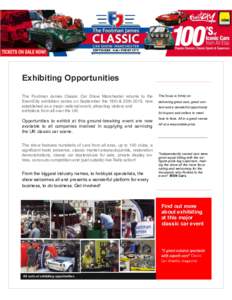 Exhibiting Opportunities The Footman James Classic Car Show Manchester returns to the EventCity exhibition centre on September the 19th & 20th 2015, now established as a major national event, attracting visitors and exhi