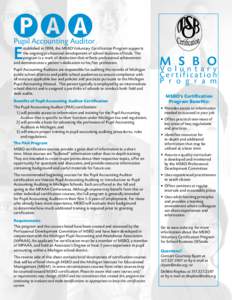 Pupil Accounting Auditor  E stablished in 1998, the MSBO Voluntary Certification Program supports the ongoing professional development of school business officials. The