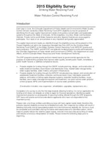 2015 Eligibility Survey Drinking Water Revolving Fund -&Water Pollution Control Revolving Fund Introduction Each year in June, the Colorado Department of Public Health and Environment’s Water Quality