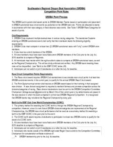 Southeastern Regional Dragon Boat Association (SRDBA) Competition Point Rules SRDBA Point Process The SRDBA point system shall award points to SRDBA Member Teams based on participation and placement in SRBDA sanctioned r