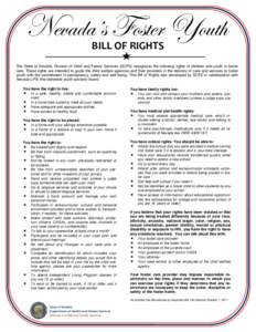 axätwtËá YÉáàxÜ lÉâà{ BILL OF RIGHTS    The State of Nevada, Division of Child and Family Services (DCFS) recognizes the following rights of children and youth in foster