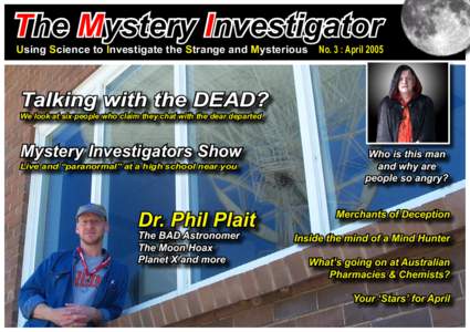 The Mystery Investigator Using Science to Investigate the Strange and Mysterious No. 3 : April[removed]Talking with the DEAD?