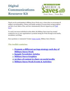 Digital Communications Resource Kit Thank you for participating in Military Saves Week 2015, a time when we encourage all military servicemembers, retirees and family members to assess their savings progress and Set a Go
