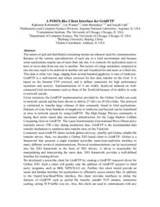 A POSIX-like Client Interface for GridFTP  Rajkumar Kettimuthu1,2, Liu Wantao3,4, John Bresnahan1,2,3 and Joseph Link5 1 Mathematics and Computer Science Division, Argonne National Laboratory, Argonne, IL USA 2