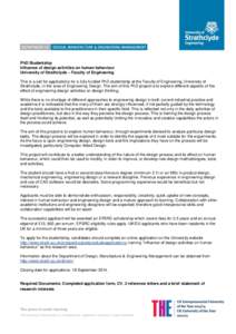 PhD Studentship Influence of design activities on human behaviour University of Strathclyde – Faculty of Engineering This is a call for applications for a fully funded PhD studentship at the Faculty of Engineering, Uni