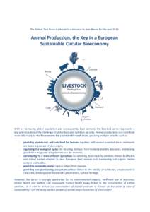 The Animal Task Force is pleased to announce its new theme for the yearAnimal Production, the Key in a European Sustainable Circular Bioeconomy  With an increasing global population and consequently, food demand,