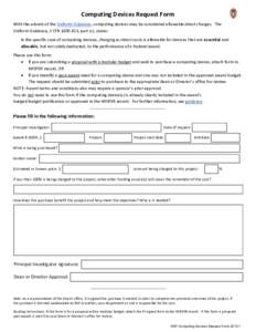 Computing Devices Request Form With the advent of the Uniform Guidance, computing devices may be considered allowable direct charges. The Uniform Guidance, 2 CFR §, part (c), states: In the specific case of compu