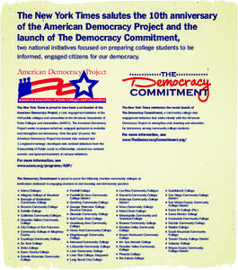 The New York Times salutes the 10th anniversary of the American Democracy Project and the launch of The Democracy Commitment, two national initiatives focused on preparing college students to be informed, engaged citizen