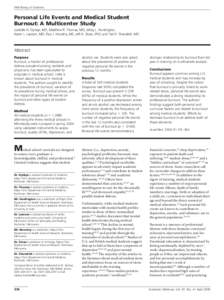 Well-Being of Students  Personal Life Events and Medical Student Burnout: A Multicenter Study Liselotte N. Dyrbye, MD, Matthew R. Thomas, MD, Jefrey L. Huntington, Karen L. Lawson, MD, Paul J. Novotny, MS, Jeff A. Sloan,