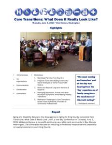 Care Transitions: What Does It Really Look Like? Thursday, June 5, 2014  Des Moines, Washington Highlights  •