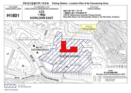 投票站位置圖和禁止拉票區  Polling Station - Location Plan & No Canvassing Zone 地方選區編號及名稱 Code & Name of Geographical Constituency