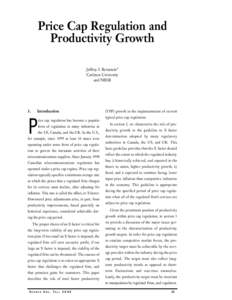 Price Cap Regulation and Productivity Growth Jeffrey I. Bernstein* Carleton University and NBER
