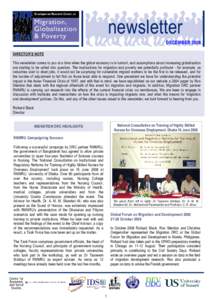 newsletter DECEMBER 2008 DIRECTOR’S NOTE This newsletter comes to you at a time when the global economy is in turmoil, and assumptions about increasing globalisation are starting to be called into question. The implica
