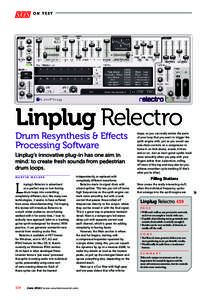 on test  Linplug Relectro Drum Resynthesis & Effects Processing Software Linplug’s innovative plug-in has one aim in