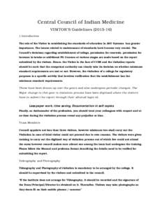 Central Council of Indian Medicine VISITOR’S GuidelinesIntroduction The role of the Visitor in establishing the standards of education in ASU Systems has greater importance. The issues related to maintenan