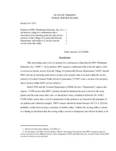 STATE OF VERMONT PUBLIC SERVICE BOARD Docket No[removed]Petition of EHV-Weidmann Industries, Inc. for a declaratory ruling for confirmation that a relocation of its metering point into the service