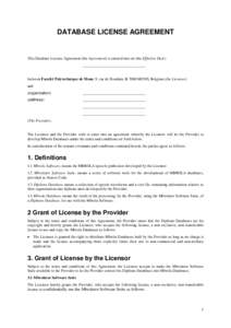 DATABASE LICENSE AGREEMENT  This Database License Agreement (the Agreement) is entered into on (the Effective Date) ________________________________  between Faculté Polytechnique de Mons, 9, rue de Houdain, B-7000 MONS