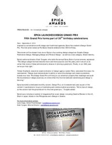 PRESS RELEASE – for immediate release  EPICA LAUNCHES DESIGN GRAND PRIX Fifth Grand Prix forms part of 30th birthday celebrations Paris – September 6, 2016