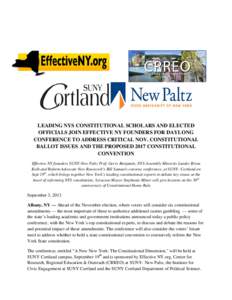 LEADING NYS CONSTITUTIONAL SCHOLARS AND ELECTED OFFICIALS JOIN EFFECTIVE NY FOUNDERS FOR DAYLONG CONFERENCE TO ADDRESS CRITICAL NOV. CONSTITUTIONAL BALLOT ISSUES AND THE PROPOSED 2017 CONSTITUTIONAL CONVENTION Effective 