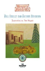 Motorcycling / Harley-Davidson / Harley and the Davidsons / Arthur Davidson / Transport / Ole Evinrude / Motorcycle / William S. Harley / Willie G. Davidson