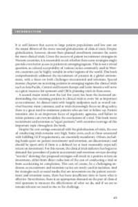 INTRODUCTION  It is well known that access to large patient populations and low cost are the major drivers of the move toward globalization of clinical trials. Despite globalization, however, slower-than-planned enrollme