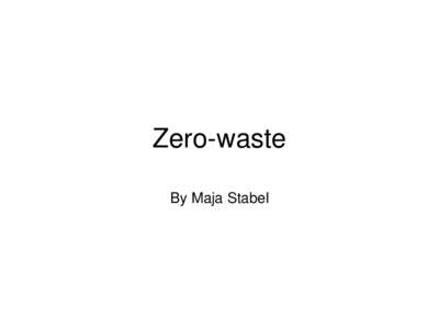 Zero-waste By Maja Stabel Fashion and sustainability – a contradiction?  What is zero-waste?