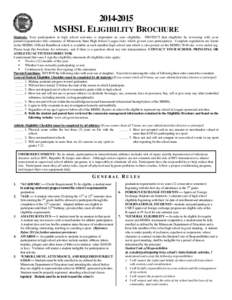 [removed]MSHSL ELIGIBILITY BROCHURE Students: Your participation in high school activities is dependent on your eligibility. PROTECT that eligibility by reviewing with your parent(s)/guardian(s) this summary of Minnesot