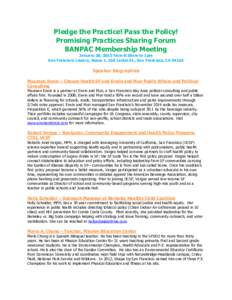 Pledge the Practice! Pass the Policy! Promising Practices Sharing Forum BANPAC Membership Meeting January 28, 2015 from 8:30am to 1pm San Francisco Library, Room 1, 100 Larkin St., San Francisco, CA 94102