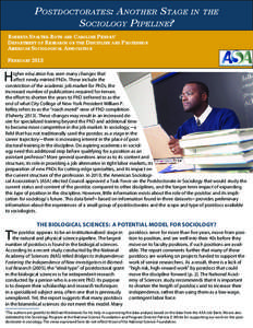 Postdoctorates: Another Stage in the Sociology Pipeline? Roberta Spalter-Roth and Caroline Pendry† Department of Research on the Discipline and Profession American Sociological Association February 2013