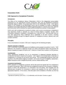 Consultation Draft: CAO Approach to Complainant Protection Introduction The Office of the Compliance Advisor Ombudsman (CAO) is the independent accountability mechanism for the International Finance Corporation (IFC) and