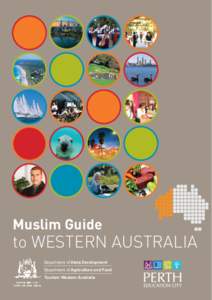 Muslim Guide  to WESTERN AUSTRALIA Department of State Development Department of Agriculture and Food Tourism Western Australia