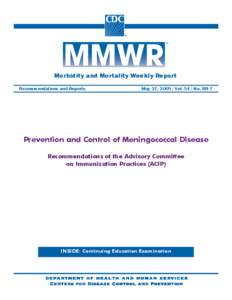 Morbidity and Mortality Weekly Report Recommendations and Reports May 27, [removed]Vol[removed]No. RR-7  Prevention and Control of Meningococcal Disease