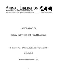 Submission on Bobby Calf Time­Off­Feed Standard By Suzanne Pope BA(Hons), DipEd, BEnvSc(Hons), PhD  on behalf of