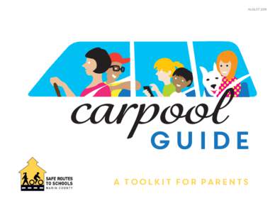 AUGUST[removed]A ToolKit for parents SAFE ROUTES TO SCHOOLS, MARIN COUNTY: CARPOOL TOOLKIT FOR PARENTS