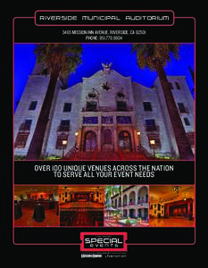 riverside municipal auditorium 3485 MISSION INN AVENUE, RIVERSIDE, CAPHONE: OVER 100 UNIQUE VENUES ACROSS THE NATION TO SERVE ALL YOUR EVENT NEEDS