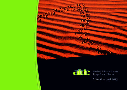 Annual Report[removed]Annual Report 2013 R E P R E S E N TAT I O N The ATDC represents the views and needs of its