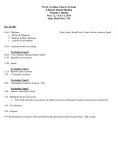 North Carolina Charter Schools Advisory Board Meeting Tentative Agenda May 12, 13 & 14, 2014 State Board Rm. 755 May 12, 2014