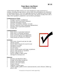 SI 13 TAKE BACK THE NIGHT CHECKLIST OF TASKS A Take Back the Night march is an event designed to raise awareness of violence, including sexual violence, and to show that participants are committed to eliminating violence