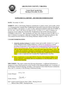 ARLINGTON COUNTY, VIRGINIA County Board Agenda Item Meeting of November 16, 2013 SUPPLEMENTAL REPORT – REVISED RECOMMENDATION