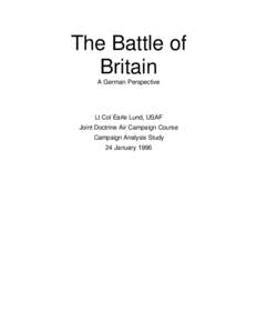 The Battle of Britain A German Perspective Lt Col Earle Lund, USAF Joint Doctrine Air Campaign Course