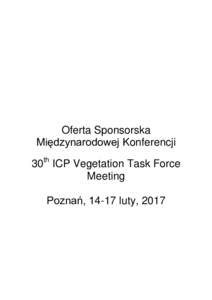 Oferta Sponsorska Międzynarodowej Konferencji th 30 ICP Vegetation Task Force Meeting